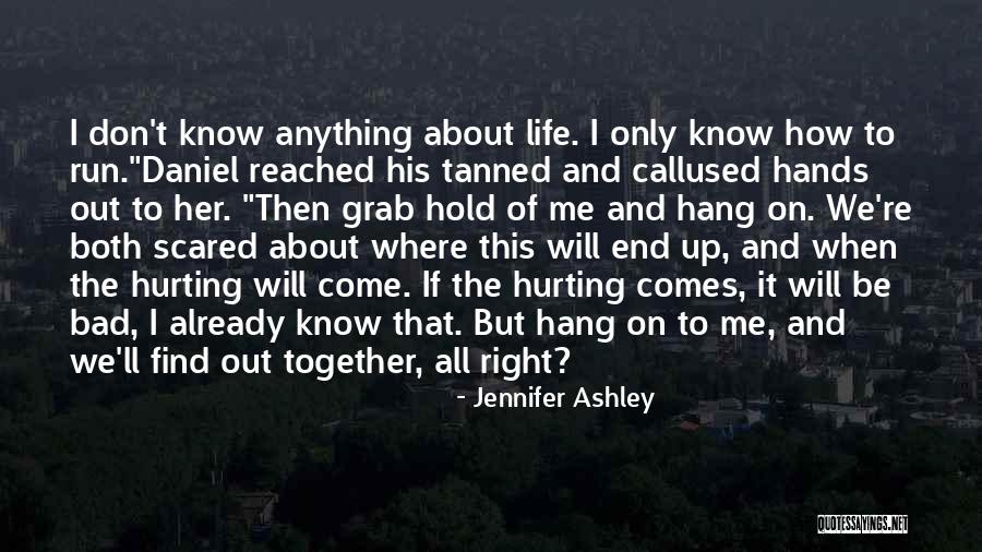 When Will It All End Quotes By Jennifer Ashley