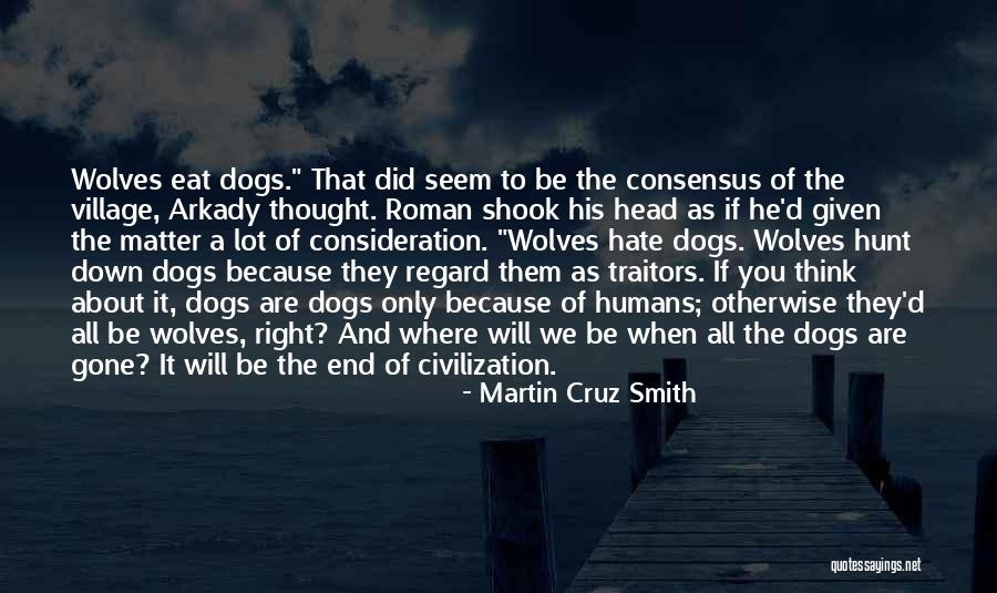 When Will It All End Quotes By Martin Cruz Smith