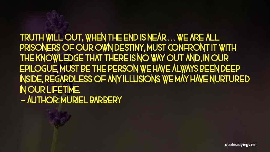 When Will It All End Quotes By Muriel Barbery