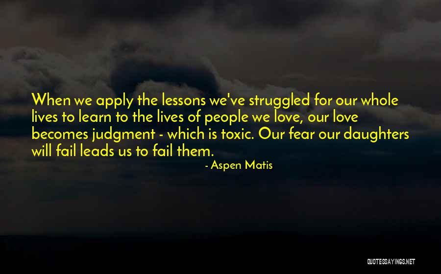 When Will We Learn Quotes By Aspen Matis When Will We Learn Quotes By Aspen Matis