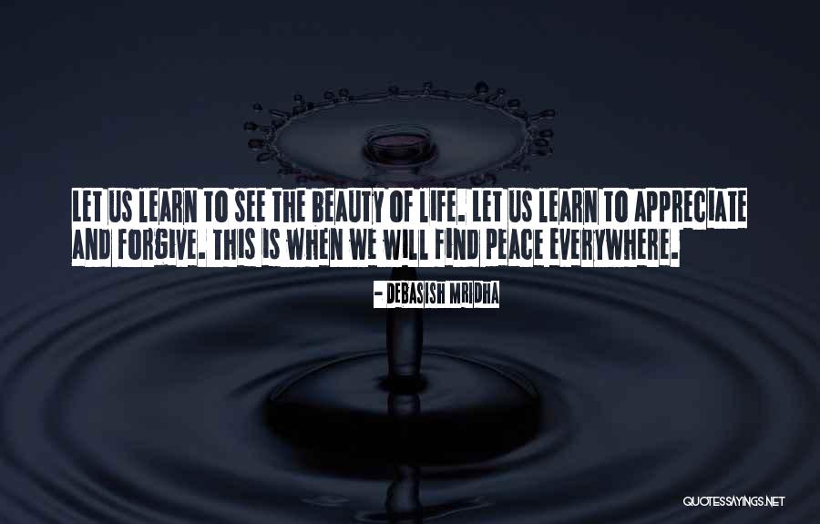 When Will We Learn Quotes By Debasish Mridha When Will We Learn Quotes By Debasish Mridha