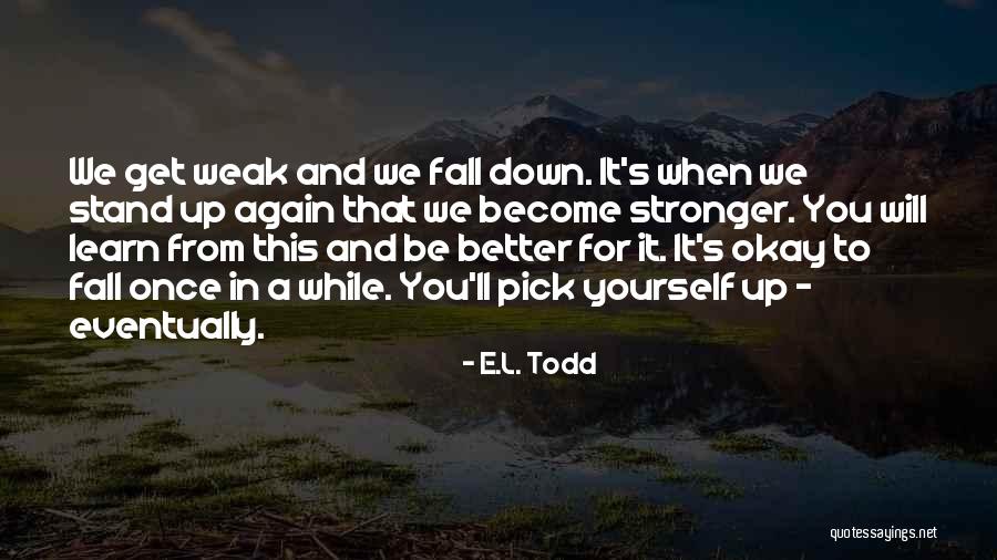 When Will We Learn Quotes By E.L. Todd When Will We Learn Quotes By E.L. Todd