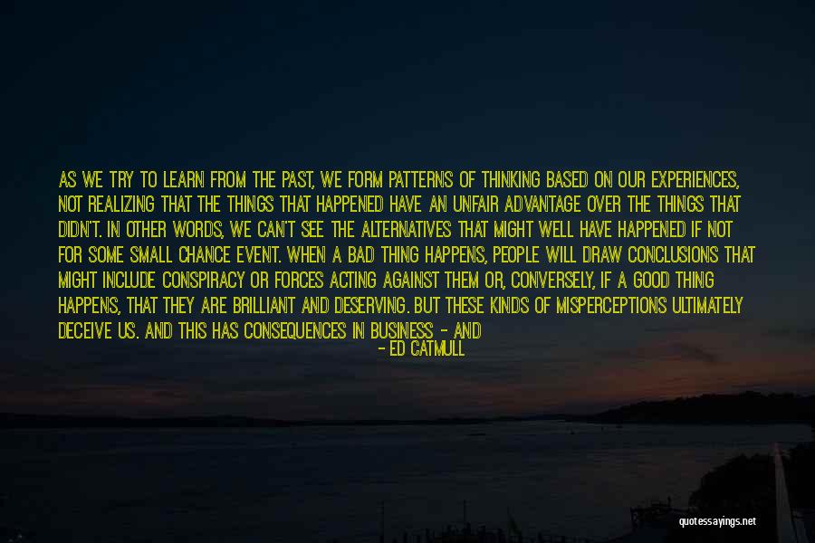When Will We Learn Quotes By Ed Catmull When Will We Learn Quotes By Ed Catmull