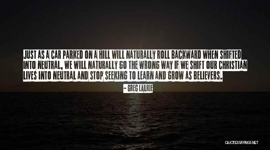 When Will We Learn Quotes By Greg Laurie When Will We Learn Quotes By Greg Laurie