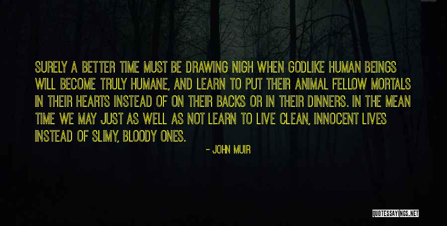 When Will We Learn Quotes By John Muir When Will We Learn Quotes By John Muir