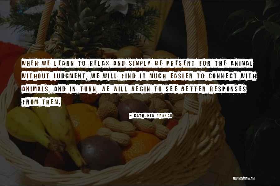 When Will We Learn Quotes By Kathleen Prasad When Will We Learn Quotes By Kathleen Prasad