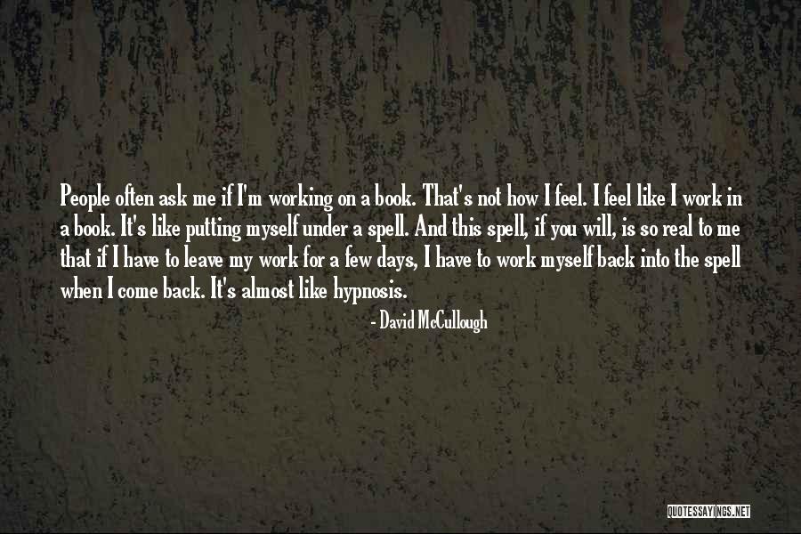 When Will You Come Back To Me Quotes By David McCullough When Will You Come Back To Me Quotes By David McCullough