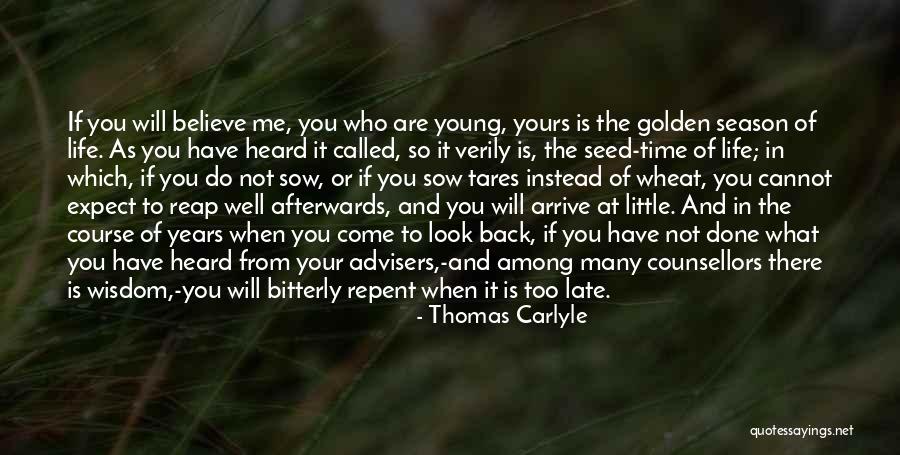 When Will You Come Back To Me Quotes By Thomas Carlyle When Will You Come Back To Me Quotes By Thomas Carlyle