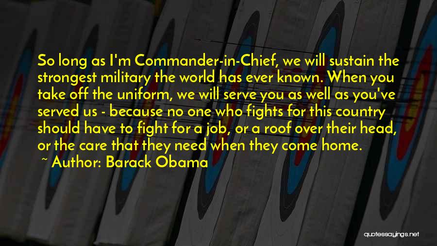 When Will You Come Home Quotes By Barack Obama