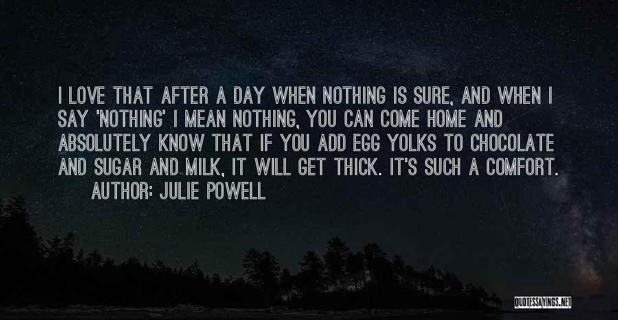 When Will You Come Home Quotes By Julie Powell