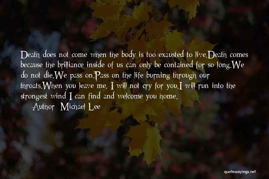 When Will You Come Home Quotes By Michael Lee