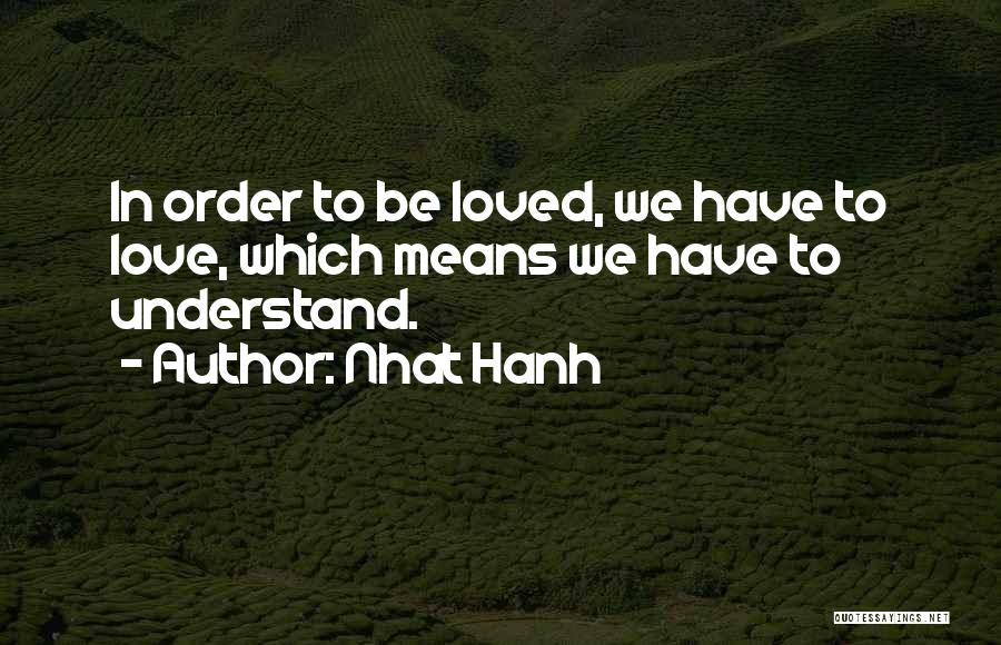 When Will You Understand My Love Quotes By Nhat Hanh