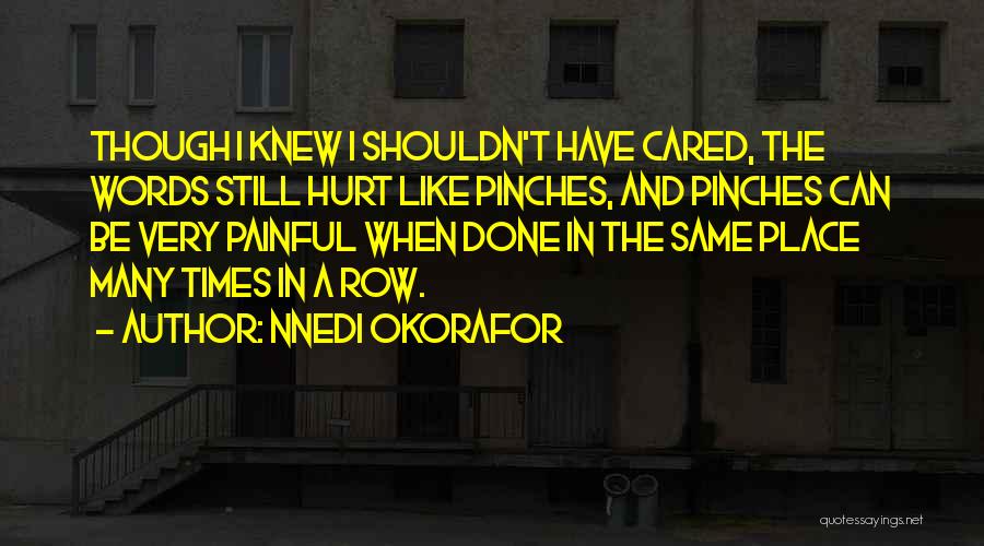 When Words Hurt Quotes By Nnedi Okorafor