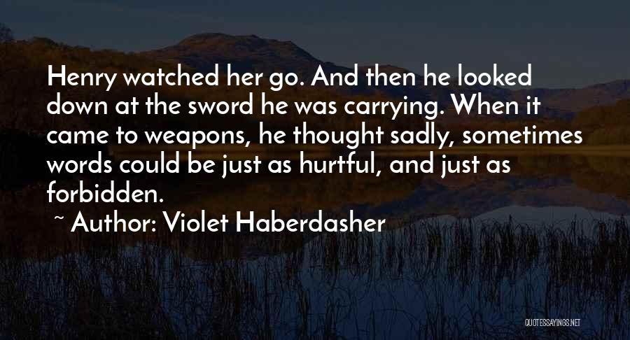 When Words Hurt Quotes By Violet Haberdasher