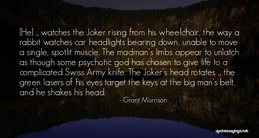 When You Are Chosen By God Quotes By Grant Morrison When You Are Chosen By God Quotes By Grant Morrison