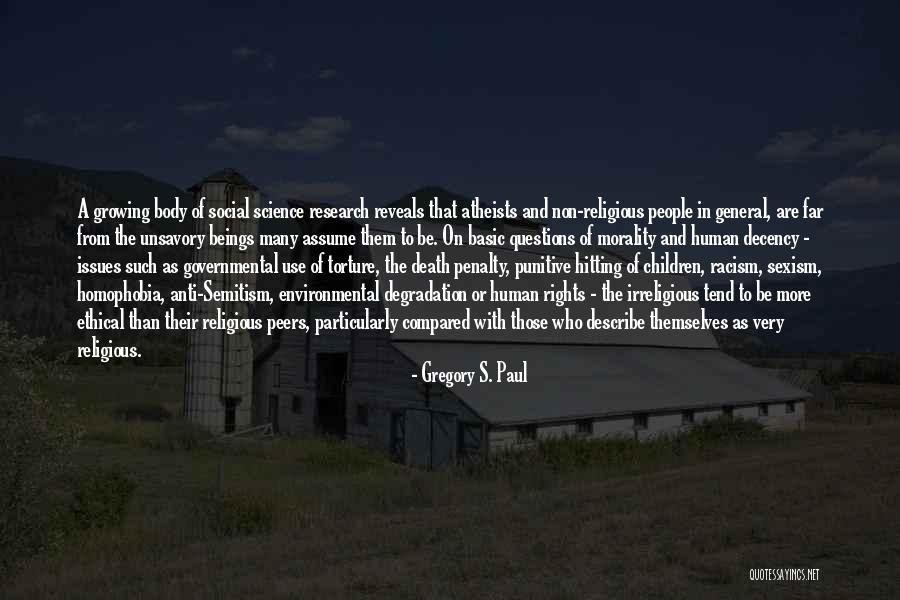 When You Are Compared To Others Use It Quotes By Gregory S. Paul When You Are Compared To Others Use It Quotes By Gregory S. Paul