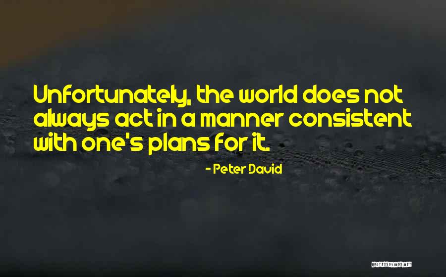 When You Are Consistent Quotes By Peter David