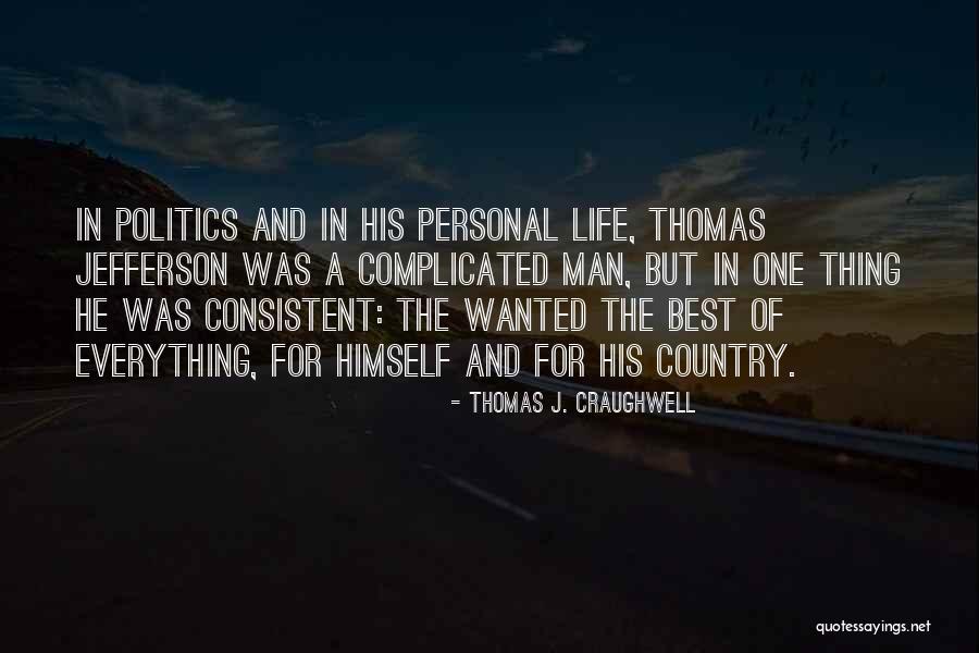 When You Are Consistent Quotes By Thomas J. Craughwell