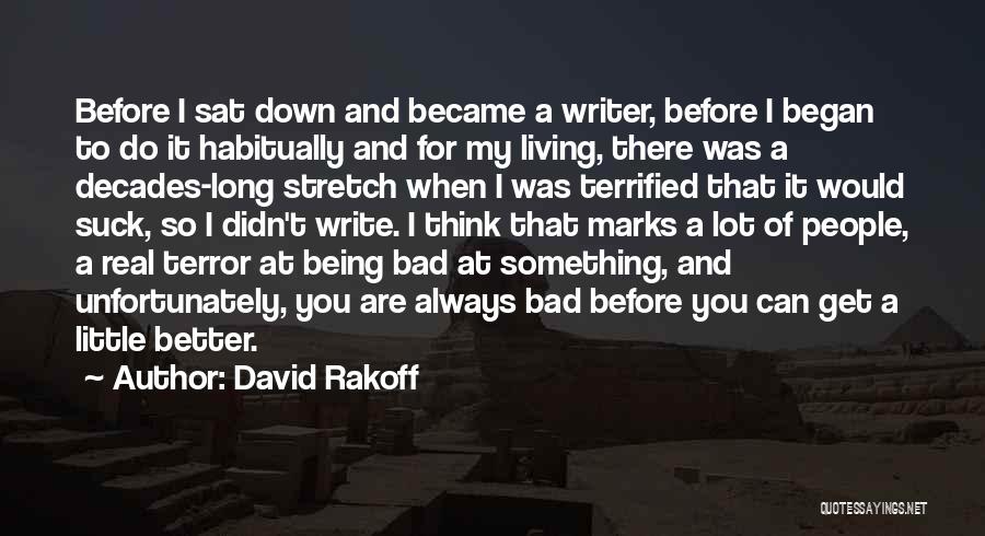 When You Are Down Quotes By David Rakoff