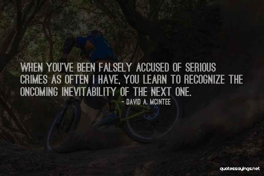 When You Are Falsely Accused Quotes By David A. McIntee When You Are Falsely Accused Quotes By David A. McIntee