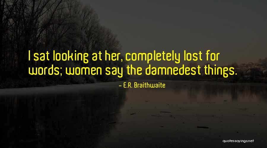 When You Are Falsely Accused Quotes By E.R. Braithwaite When You Are Falsely Accused Quotes By E.R. Braithwaite