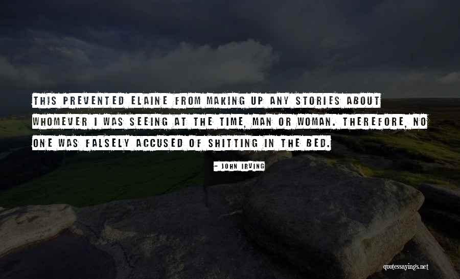 When You Are Falsely Accused Quotes By John Irving When You Are Falsely Accused Quotes By John Irving