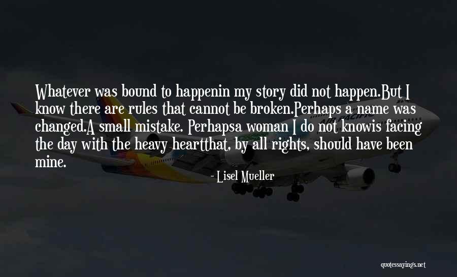 When You Are Falsely Accused Quotes By Lisel Mueller When You Are Falsely Accused Quotes By Lisel Mueller