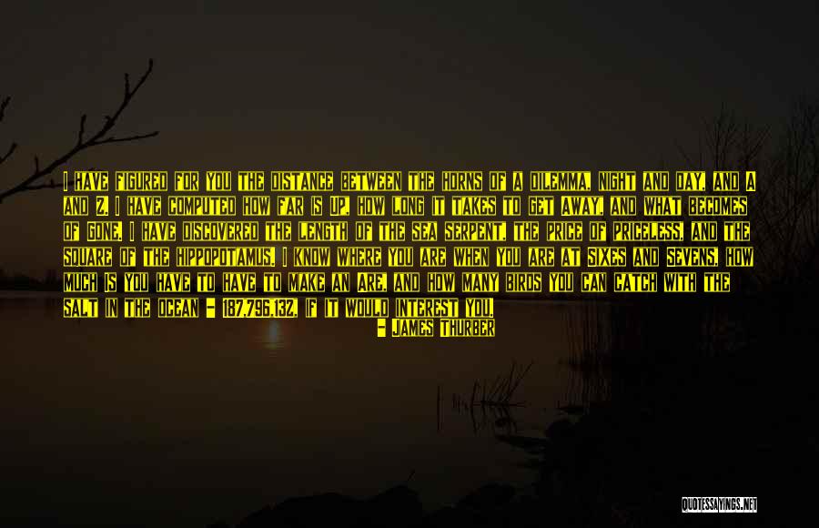 When You Are Far Away Quotes By James Thurber When You Are Far Away Quotes By James Thurber