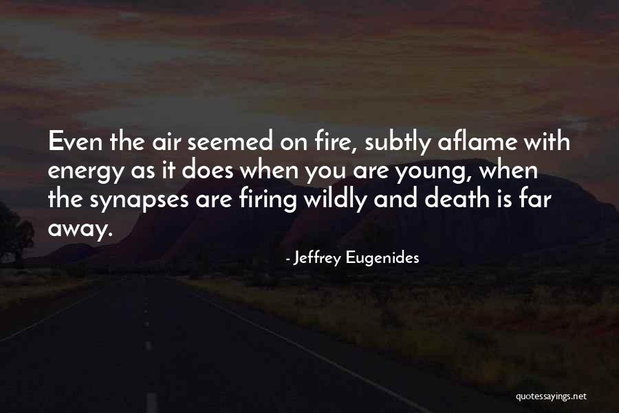When You Are Far Away Quotes By Jeffrey Eugenides When You Are Far Away Quotes By Jeffrey Eugenides
