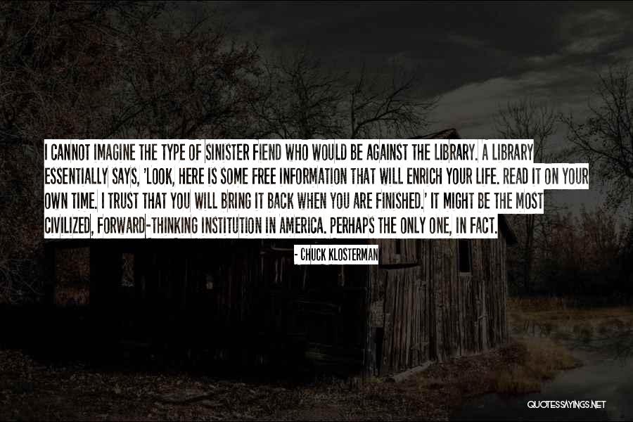 When You Are Finished Quotes By Chuck Klosterman When You Are Finished Quotes By Chuck Klosterman