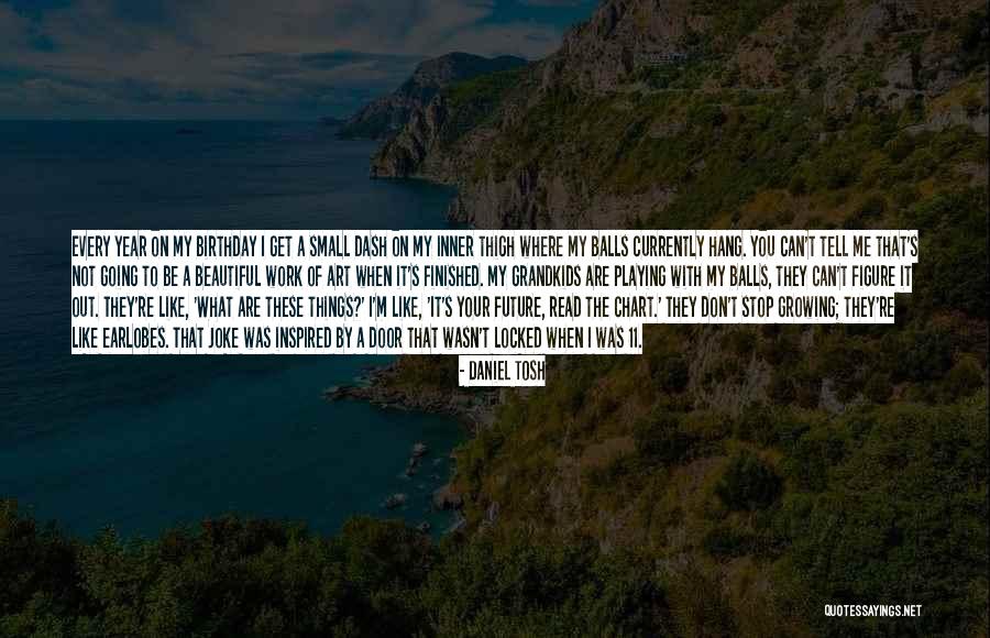 When You Are Finished Quotes By Daniel Tosh When You Are Finished Quotes By Daniel Tosh
