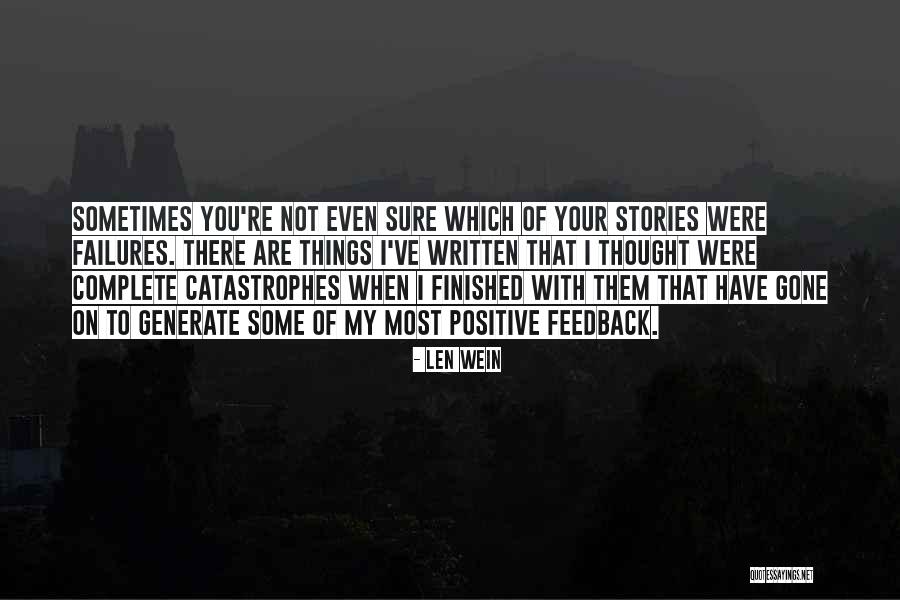When You Are Finished Quotes By Len Wein When You Are Finished Quotes By Len Wein