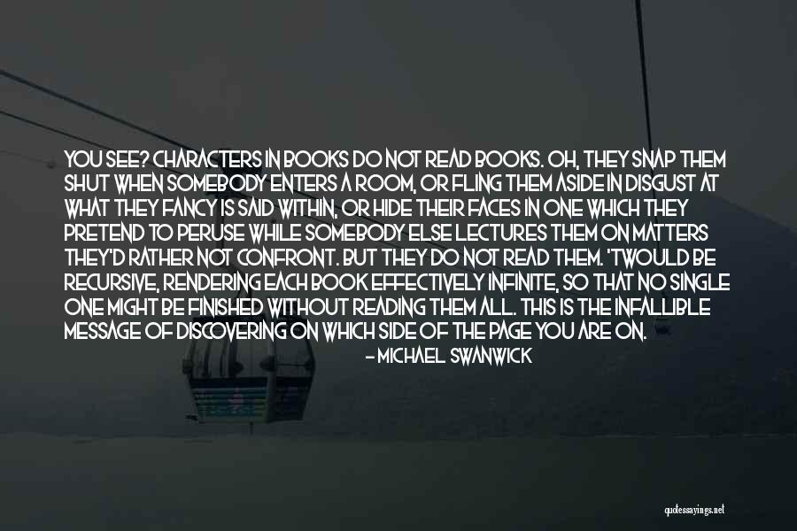 When You Are Finished Quotes By Michael Swanwick When You Are Finished Quotes By Michael Swanwick