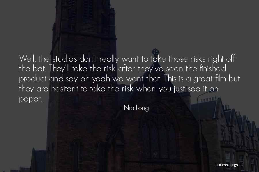 When You Are Finished Quotes By Nia Long When You Are Finished Quotes By Nia Long