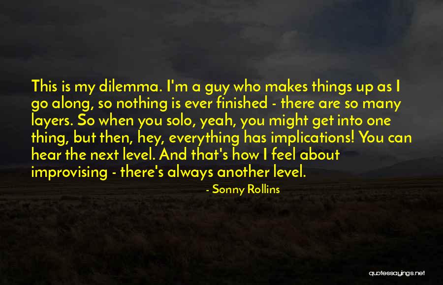 When You Are Finished Quotes By Sonny Rollins When You Are Finished Quotes By Sonny Rollins
