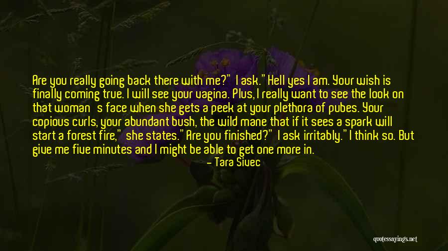 When You Are Finished Quotes By Tara Sivec When You Are Finished Quotes By Tara Sivec