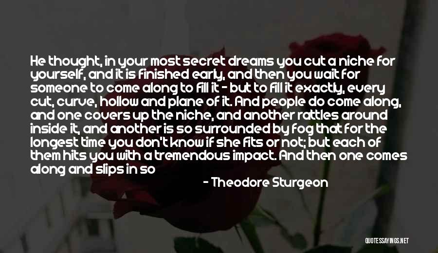 When You Are Finished Quotes By Theodore Sturgeon When You Are Finished Quotes By Theodore Sturgeon