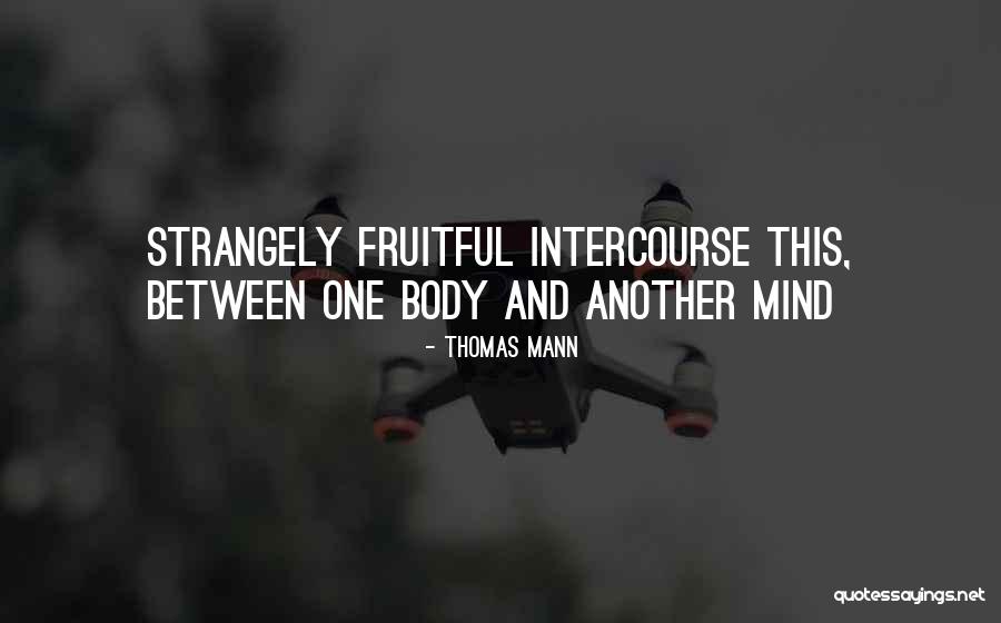 When You Are Fruitful Quotes By Thomas Mann