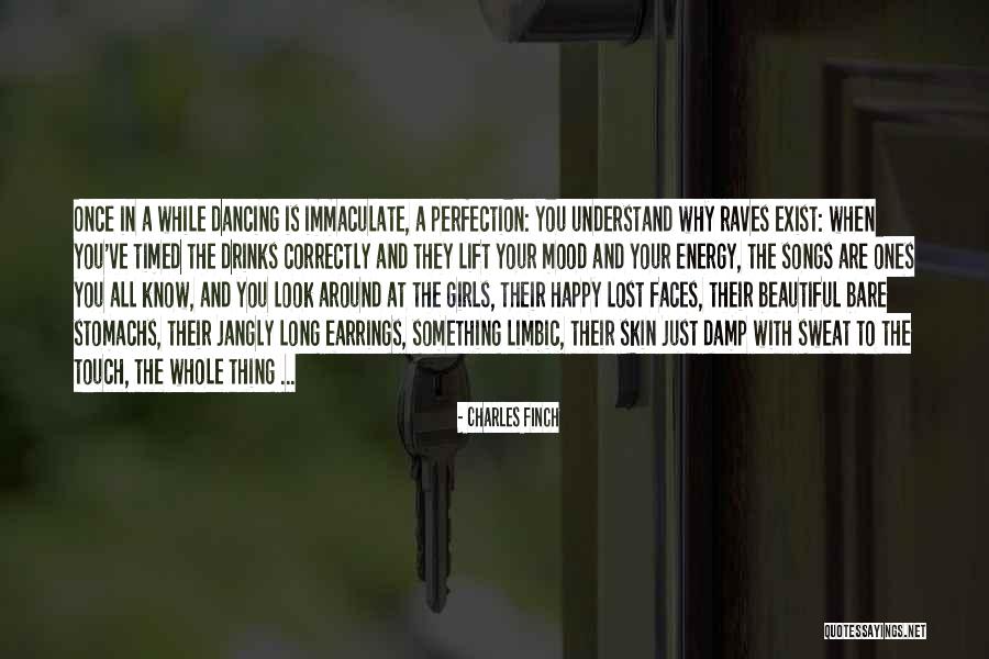 When You Are Happy Quotes By Charles Finch When You Are Happy Quotes By Charles Finch