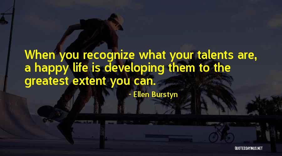 When You Are Happy Quotes By Ellen Burstyn When You Are Happy Quotes By Ellen Burstyn