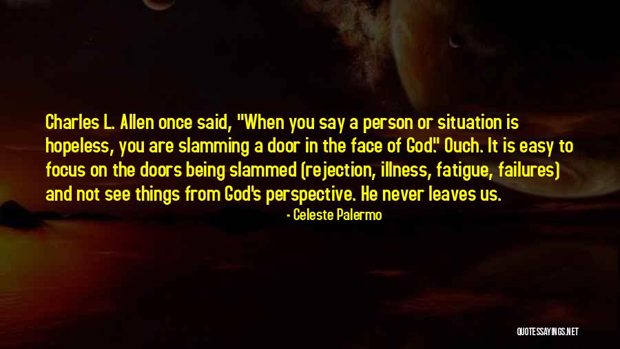 When You Are Hopeless Quotes By Celeste Palermo When You Are Hopeless Quotes By Celeste Palermo
