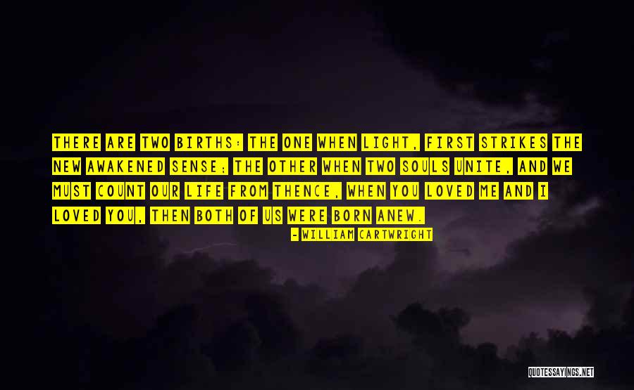 When You Are Loved Quotes By William Cartwright When You Are Loved Quotes By William Cartwright