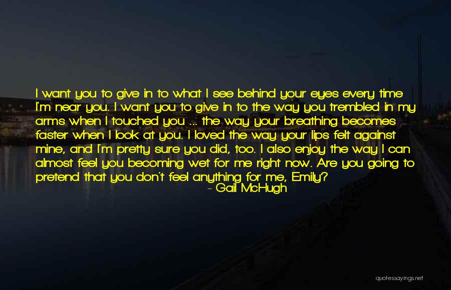 When You Are Loved Right Quotes By Gail McHugh When You Are Loved Right Quotes By Gail McHugh