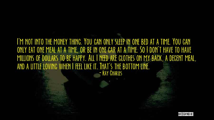 When You Are Not Happy Quotes By Ray Charles When You Are Not Happy Quotes By Ray Charles