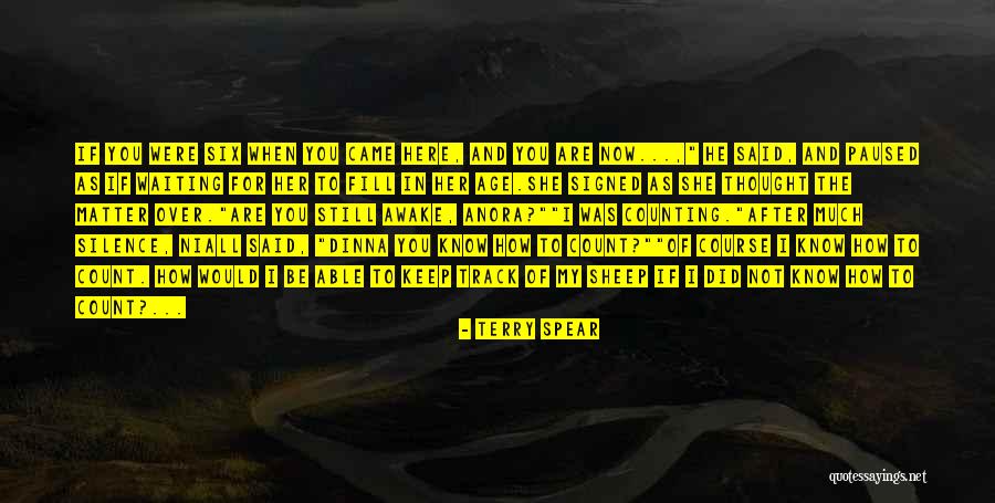When You Are Not Here Quotes By Terry Spear When You Are Not Here Quotes By Terry Spear