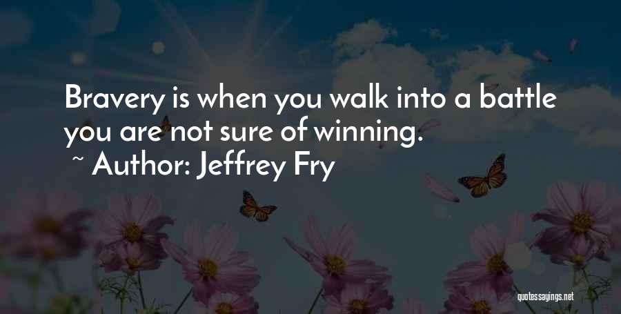 When You Are Not Sure Quotes By Jeffrey Fry