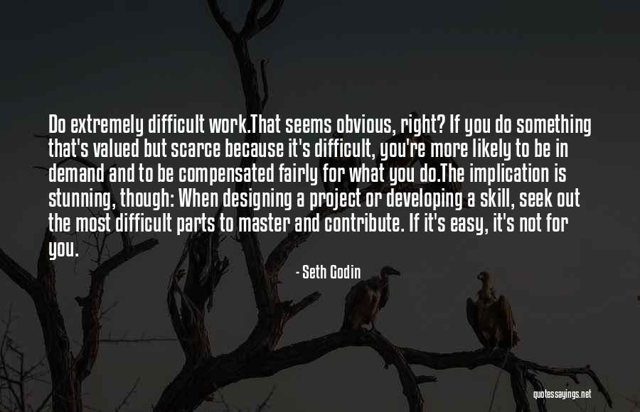 When You Are Not Valued At Work Quotes By Seth Godin When You Are Not Valued At Work Quotes By Seth Godin