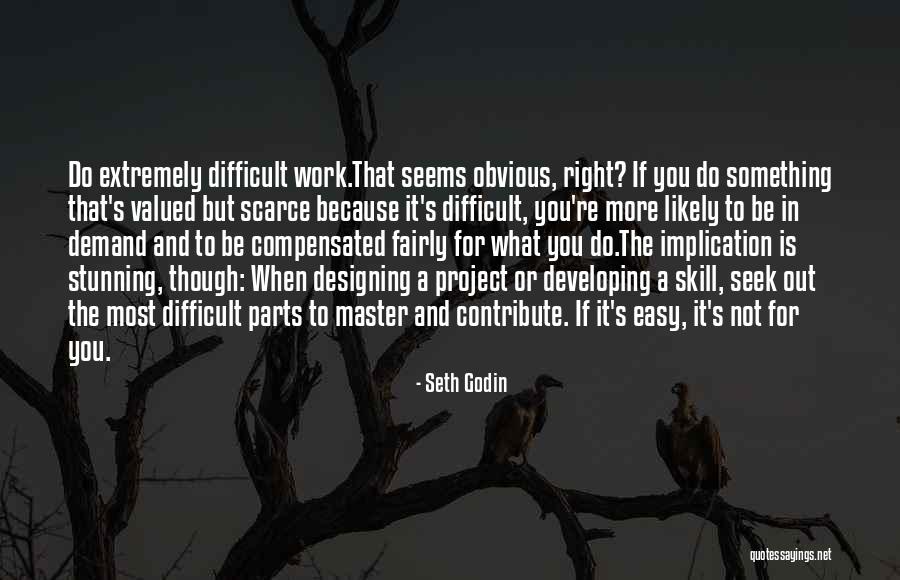 When You Are Not Valued At Work Quotes By Seth Godin