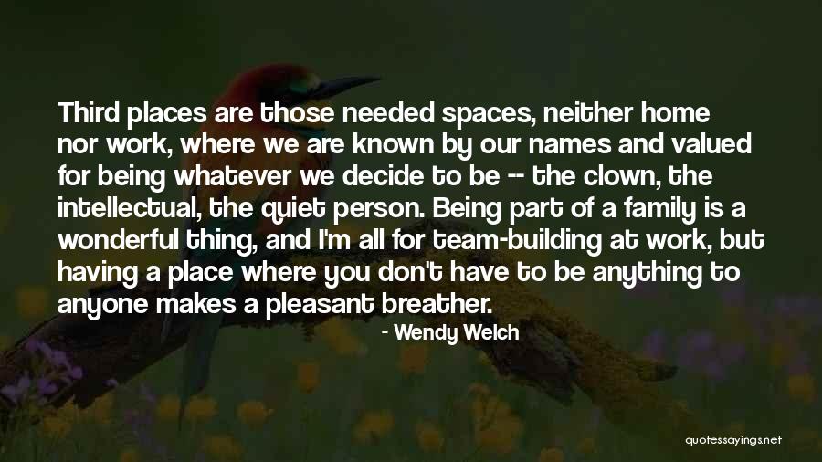 When You Are Not Valued At Work Quotes By Wendy Welch