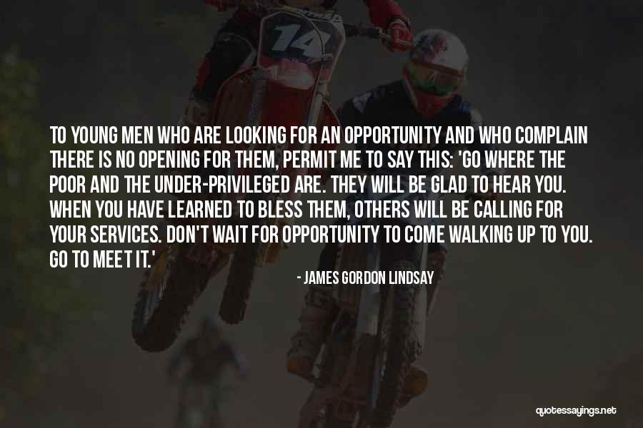 When You Are Poor Quotes By James Gordon Lindsay When You Are Poor Quotes By James Gordon Lindsay